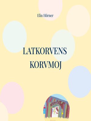 cover image of Latkorvens korvmoj